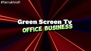 Green Screen Tv Office Business  Farrukh Rafi [upl. by Tremayne]