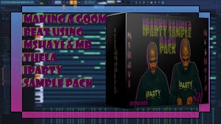 Making A Gqom Beat Using Mshayi amp Mr Thela iParty Sample Pack [upl. by Hadwin652]