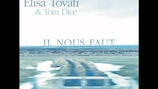 Elisa Tovati amp Tom Dice  Il nous faut [upl. by Arramas882]