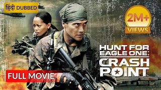 HUNT FOR EAGLE ONE CRASH POINT  Hollywood Movie Hindi Dubbed  Action Movie [upl. by Lawlor]