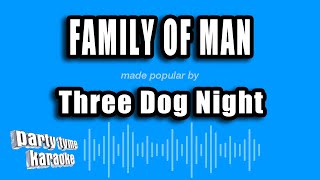 Three Dog Night  Family of Man Karaoke Version [upl. by Hoseia]