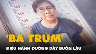 Bà trùm Oanh Hà điều hành đường dây buôn lậu 16 tấn ma túy trị giá 1400 tỉ đồng ra sao [upl. by Vinaya]