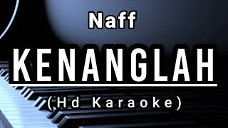 Kenanglah  Naff  Hd Karaoke [upl. by Sand]