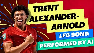 Trent AlexanderArnold Liverpool Song 2023  Performed by AI WARNING INVOLVES WESTLIFE [upl. by Leonerd]