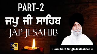 Japji Sahib Meaning  ਜਪੁ ਜੀ ਸਾਹਿਬ ਵਿਆਖਿਆ  Giani Sant Singh Ji Maskeen Ji  Part 2 maskeenji [upl. by Ullund]