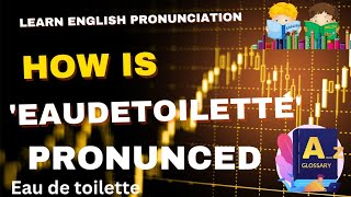 What is the Pronunciation of Eaudetoilette  Eau de toilette Pronunciation  English Vocabulary [upl. by Ixela]