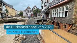 Die Flutkatastrophe im Kreis Euskirchen am 14 und 15 Juli  KStA [upl. by Suellen424]