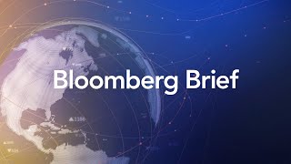 Bloomberg Brief 07092024 [upl. by Gavrielle308]