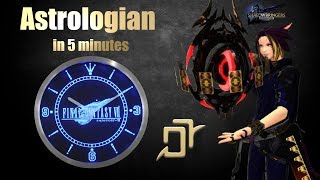 AstrologianAST in 5 minutes nearly Final Fantasy XIV  Job Overview [upl. by Ettenot961]