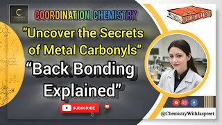 Metal Carbonyls  Back Bonding  Synergic Effect  Coordination Chemistry  Inorganic Chemistry [upl. by Eibot]