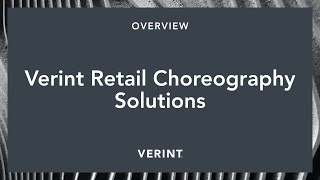 Introducing Verint Retail Choreography Solutions [upl. by Koloski]