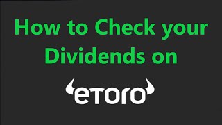 How to Find your Dividends on Etoro [upl. by Oravla]