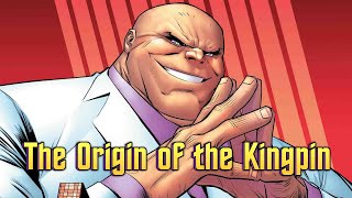 The Origin of the Kingpin [upl. by Arries]