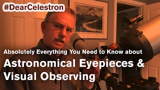 Absolutely Everything You Need to Know about Astronomical Eyepieces amp Visual Observing [upl. by Bibah]