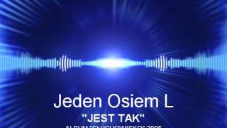 Jeden Osiem L Jest Tak [upl. by Ahsercul]