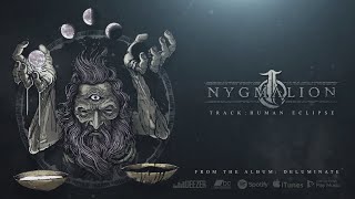 NYGMALION  Human Eclipse OFFICIAL LYRICS VIDEO [upl. by Binah206]