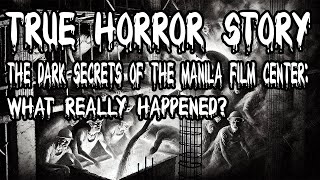 The Dark Secrets of the Manila Film Center What Really Happened [upl. by Heall110]