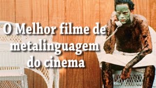 O MELHOR FILME DE METALINGUAGEM DO CINEMA [upl. by Annaihs]