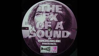 FX  The Sound Of FX A Nookie Remix 1995 [upl. by Reamonn660]