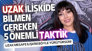 UZAK MESAFE İLİŞKİSİNİ YÜRÜTMEK İÇİN 5 ÖNEMLİ TAKTİK [upl. by Willi714]