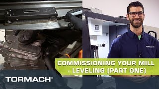 Commissioning Series  Leveling and Squaring Your Mill [upl. by Mercier]