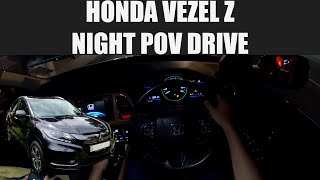 Honda Vezel Hybrid Night POV Drive [upl. by Alyehs433]