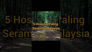 5 Hospital Paling Seram Di Malaysia yang ramai tidak tahu seram horrorstories hantu hospital [upl. by Us]