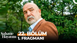 Şahane Hayatım 22 Bölüm 1 Fragmanı  quotDemirin Babasıyım Benquot [upl. by Maurine165]