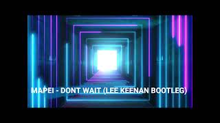 Mapei  Dont Wait Lee Keenan 2023 Reboot [upl. by Beret567]