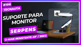 Suporte ergonômico para monitores de 17quot até 49quot SERPENS  RGB [upl. by Navonoj290]