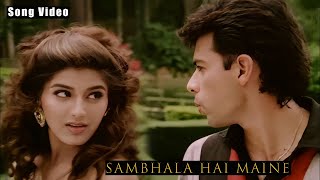 Sambhala Hai Maine  Sonali Bendre Atul Agnihotri  Kumar Sanu  Anu Malik  Naaraaz  90s Hit [upl. by Aretta]