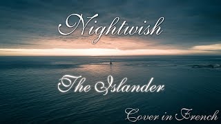 🇫🇷 THE ISLANDER NIGHTWISH  adaptation française par COVER IN FRENCH [upl. by Pool]