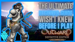 Outward Definitive Edition Ultimate Beginners Guide Wish I Knew Before I Play [upl. by Bywaters]