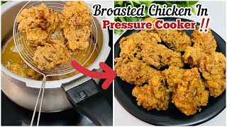 How To Make Broasted Chicken In Pressure Cooker Broasted Chicken RecipeCrispy Juicy Fried Chicken [upl. by Ettevad]