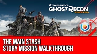 Tom Clancys Ghost Recon Wildlands The Main Stash Walkthrough  Mojocoyo Story Mission Gameplay [upl. by Nilak864]