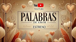 Palabras de amor [upl. by Currie737]