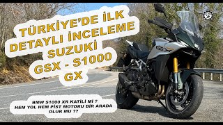 SUZUKİ GSX S 1000 GX İNCELEMESİ  Hem Tur Hem Sport [upl. by Dis474]