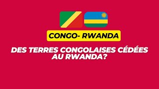 Des terres congolaises cédées au Rwanda [upl. by West229]