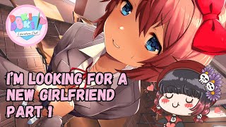 LETS LOOK FOR A GIRLFRIEND HERE  DOKI DOKI LITERATURE CLUB PART 1 [upl. by Enylorac662]