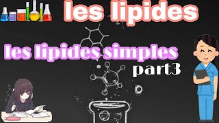 les lipides  lipides simple  glycéridesstérides cérides part 3 [upl. by Sutherlan462]