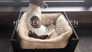 HUNDEKISTE BAUEN KIKIIROSE [upl. by Isla]