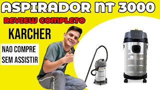 ASPIRADOR DE PÓ KARCHER NT3000  Review Completo [upl. by Florie]