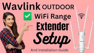 WAVLINK Outdoor Long Range WiFi Extender Setup amp Installation Quick Guide [upl. by Anerec]