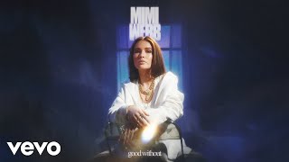 Mimi Webb  Good Without Official Audio [upl. by Aikin]