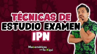 Estrategias y Técnicas de Estudio para Prepararse para el Examen del IPN  Versión Examen IPN 2022 [upl. by Bohlin]