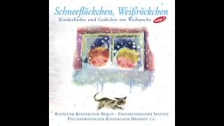 Schneeflöckchen Weißröckchen  Kinderlieder und Gedichte zur Weihnacht das komplette Album [upl. by Ettenel136]