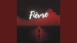 Fièvre [upl. by Novick]