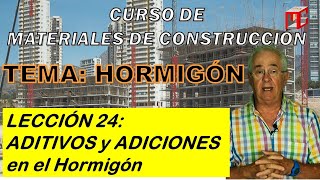 HORMIGÓN Lección 24 Aditivos y Adiciones en el Hormigón [upl. by Berkow84]