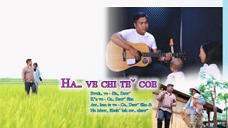 HAˍ VE CHI TEˇ COE  CAˬ DAWˇ SHA 2024 Lahu Song Offical MV [upl. by Yltneb828]