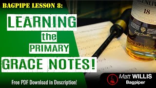 Bagpipe Lesson 8 Learning the Primary Grace Notes [upl. by Aivekahs]